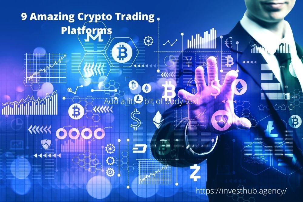 9 Amazing Crypto Trading Platforms