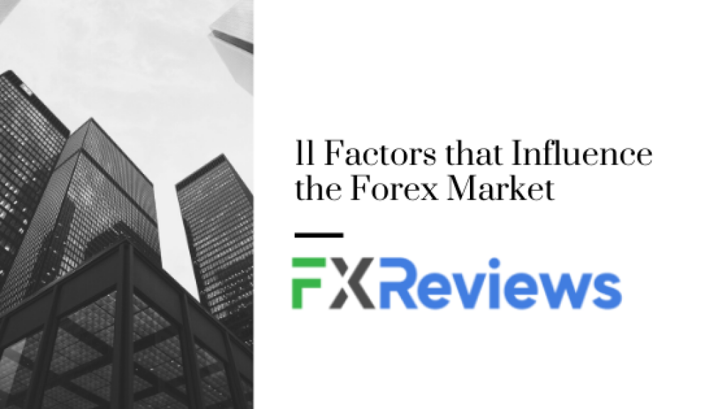 11 Factors that Influence the Forex Market