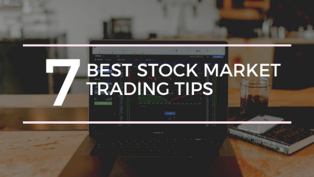 7 Best Stock Market Trading Tips