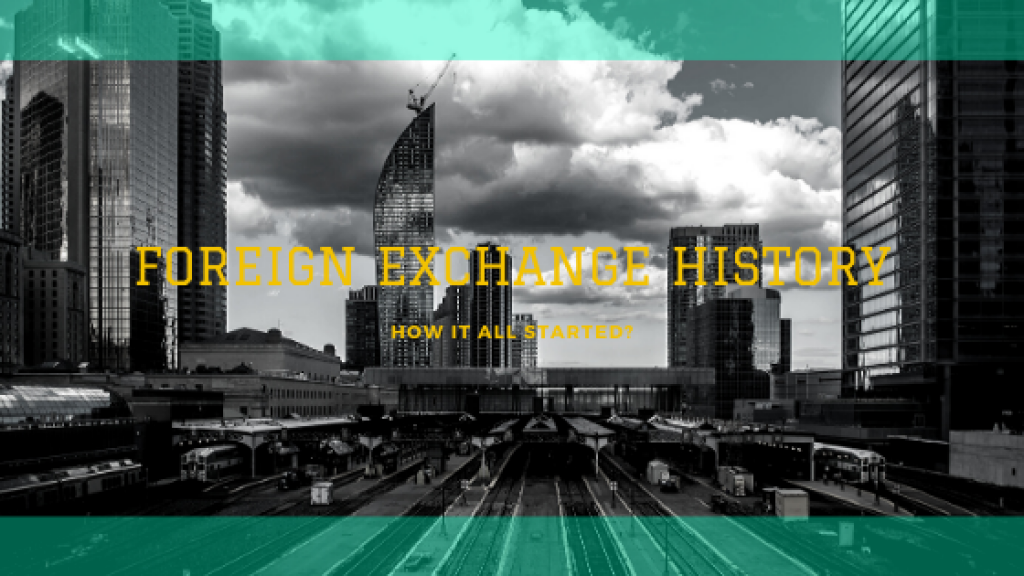 Foreign Exchange History How it All Started