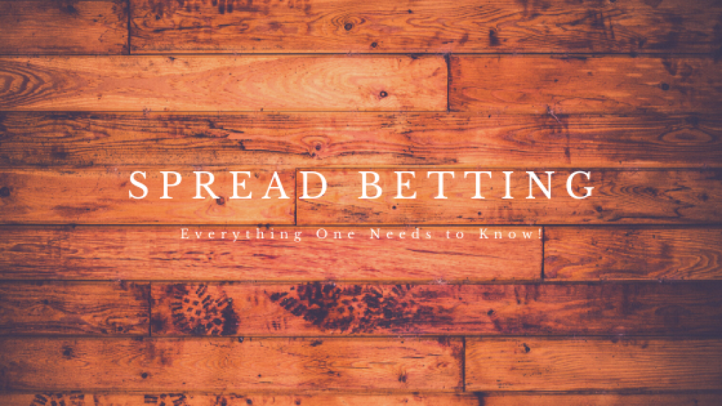 Spread Betting Everything One Needs to Know!