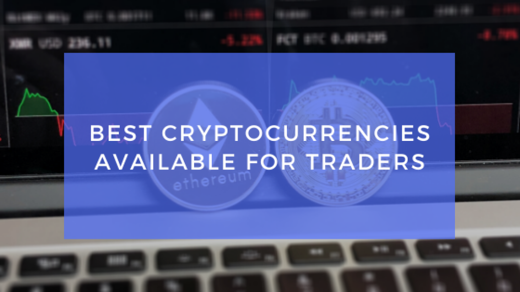 Best cryptocurrencies available for traders