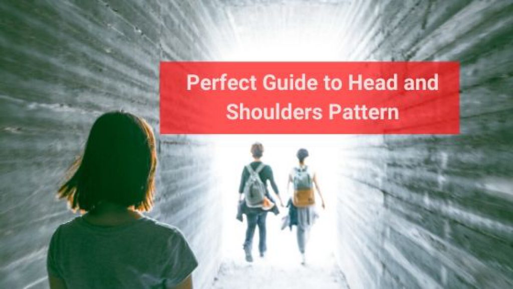 Perfect Guide to Head and Shoulders Pattern