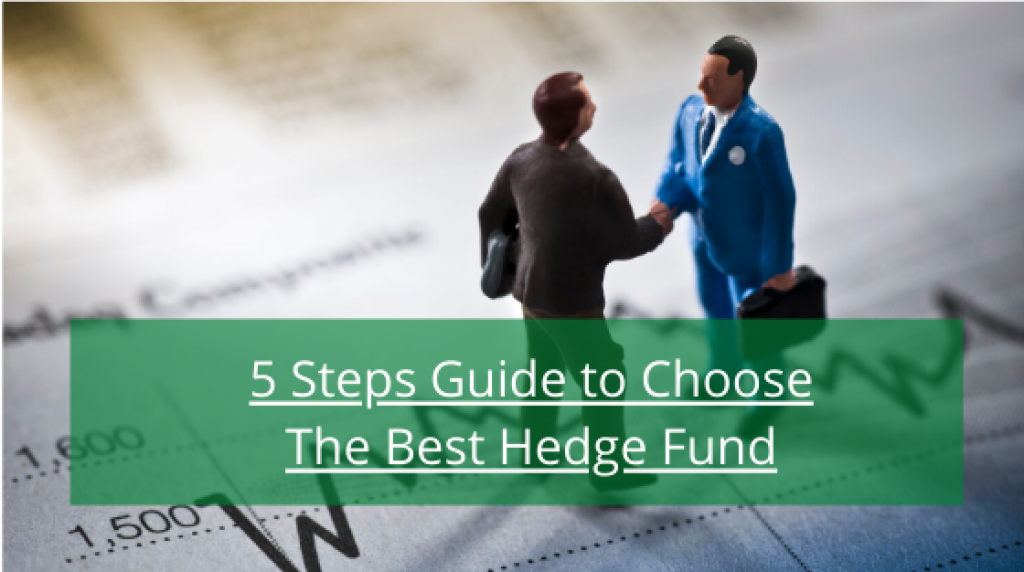 5 Steps Guide to Choose The Best Hedge Fund
