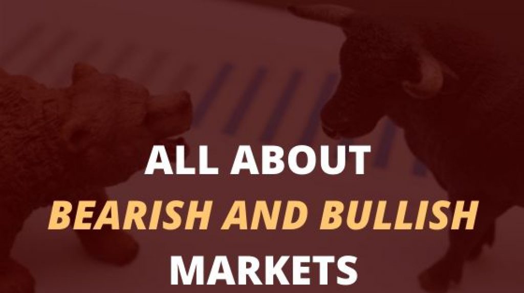 Bearish and Bullish Markets: Complete Overview