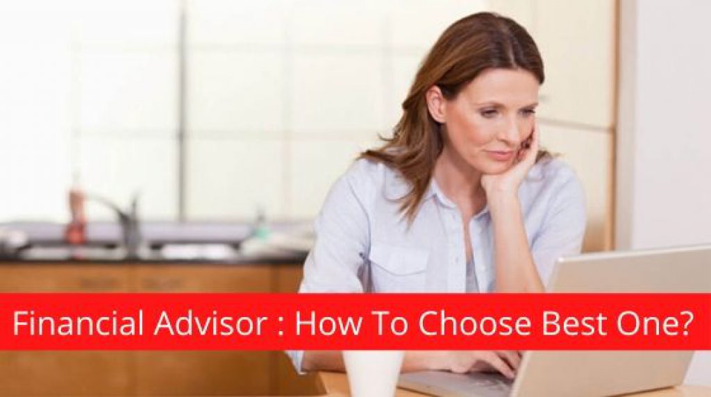 How To Choose Best Financial Advisor?