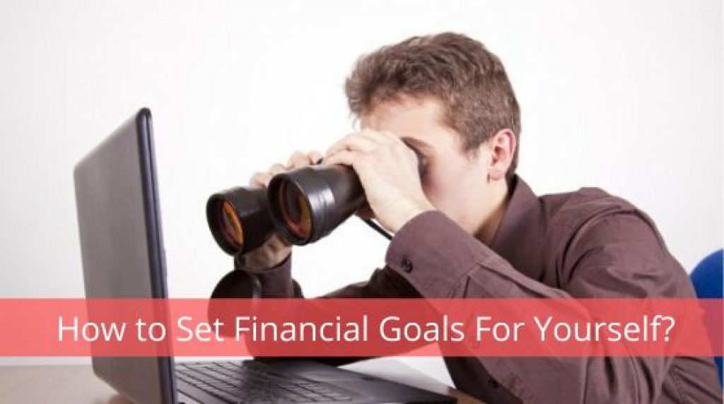 How to Set Financial Goals For Yourself