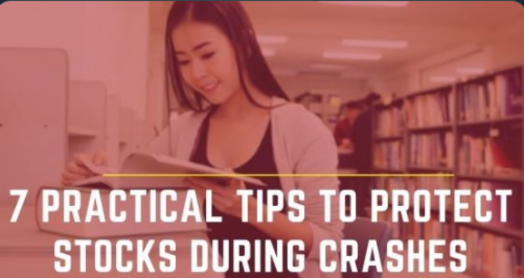 7 Practical Tips To Protect Your Stocks During Crashes