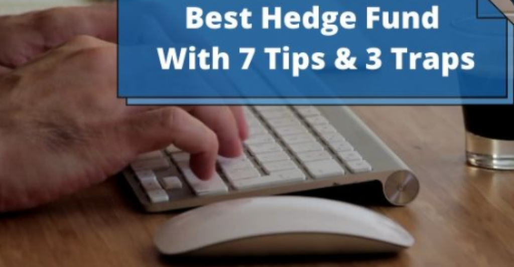 7 Tips and 3 Traps to Select Best Hedge Fund