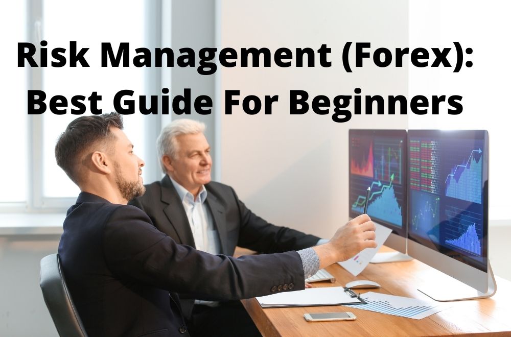 Risk Management (Forex) Best Guide For Beginners