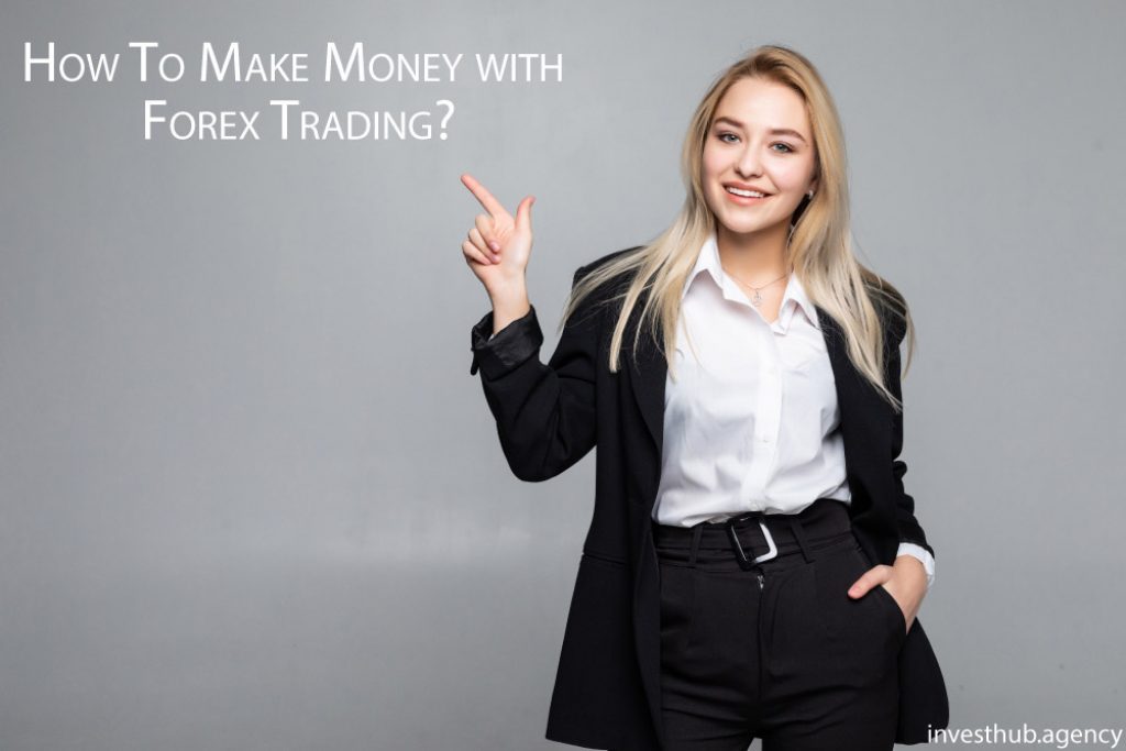 How To Make Money with Forex Trading?
