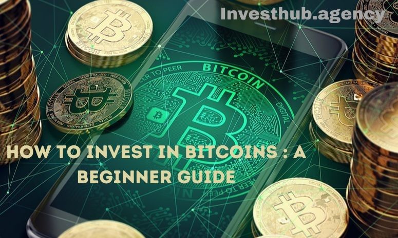 How to invest in bitcoins : A beginner guide